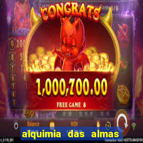 alquimia das almas 3 temporada